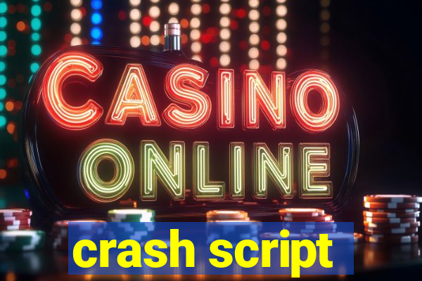 crash script